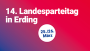 14. Landesparteitag in Erding am 26 und 26. März 2023
