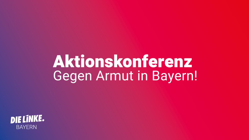 Aktionskonferenz "Gegen Armut in Bayern"